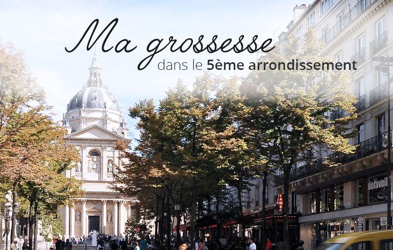 Ma Grossesse dans le 5ème Arrondissement