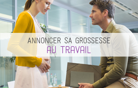 Comment annoncer ma grossesse au travail?