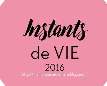 Instants de vie #Semaine 3