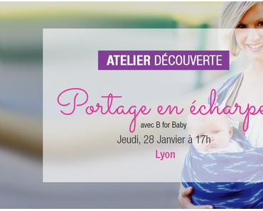 [ATELIER] Le portage en écharpe avec B for Baby à Lyon