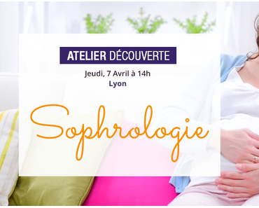 [ATELIER GRATUIT] Une grossesse sereine avec la Sophrologie