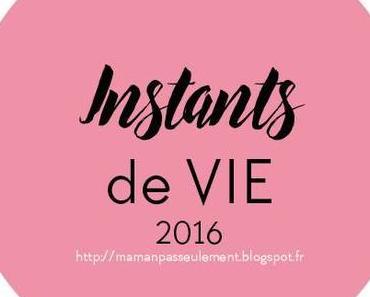 Instants de vie #Semaine 13