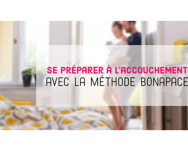 Futurs parents : se préparer à l’accouchement avec la méthode Bonapace