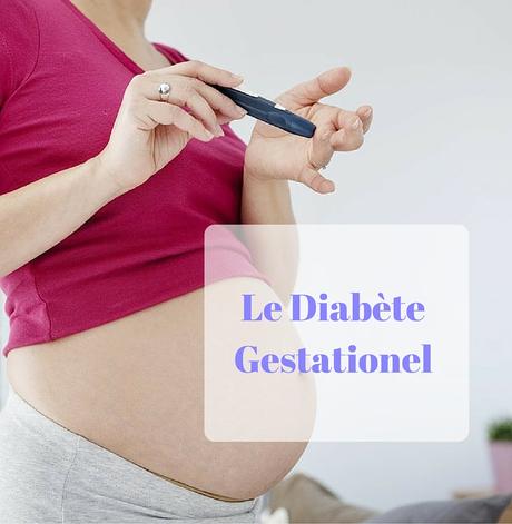 Le diabète gestationnel : ce qu’il faut savoir.