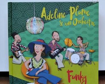 Adeline Plume et son orchestre { Chut les enfants lisent #13 }
