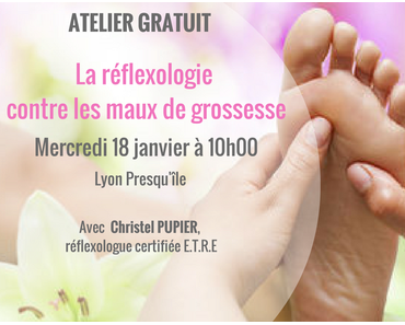 Atelier gratuit: La réflexologie contre les maux de grossesse