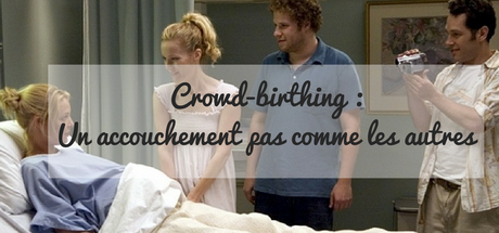 Le crowd-birthing : une nouvelle tendance pour un accouchement pas comme les autres
