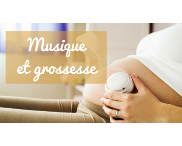 La musique dans la vie d’une future maman