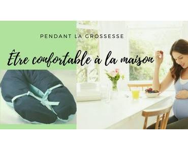 Confortable à la maison, pendant et après la grossesse