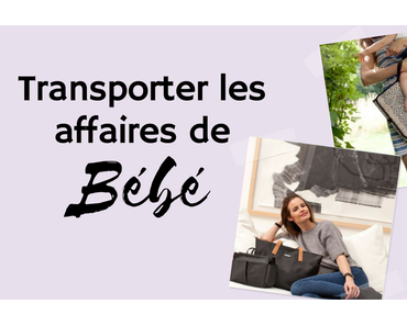 Transporter les affaires de bébé !