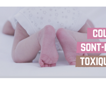 Les couches bébé sont-elles toxiques ?