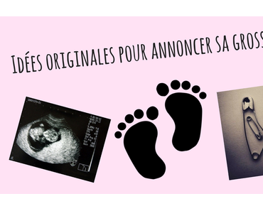 Idées originales pour annoncer sa grossesse