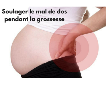 Soulager le mal de dos pendant la grossesse