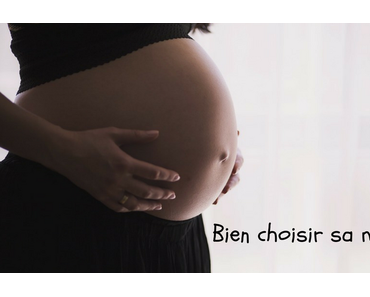 Bien choisir sa maternité