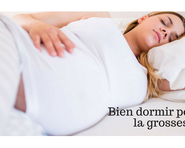 Bien dormir pendant la grossesse