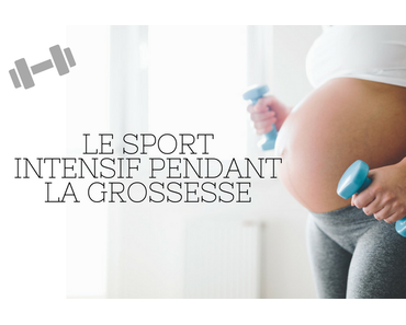 Le sport intensif pendant la grossesse